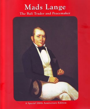 Mads Lange, The Bali Trader and Peacemaker