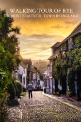 Walking Tour of Rye, the most beautiful town in England